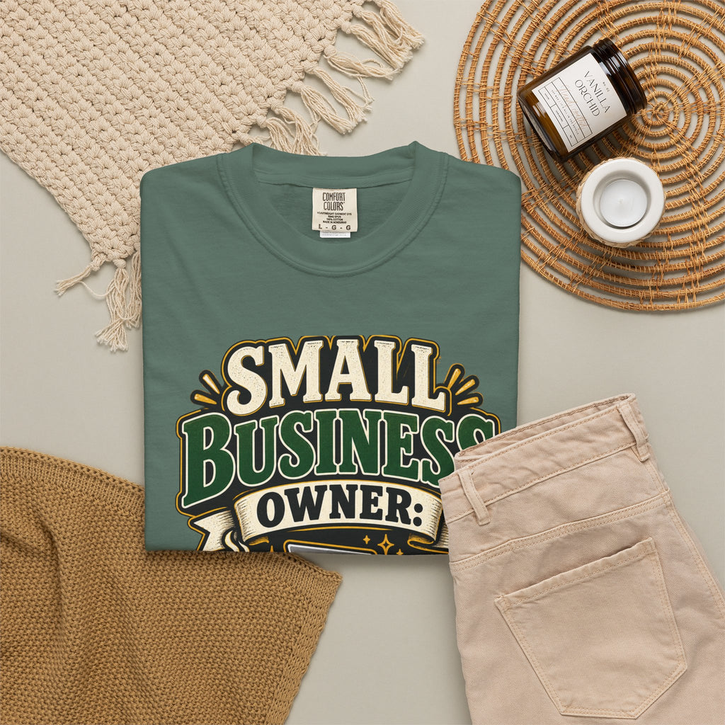 Small Business Owner Funny T-Shirt — “Because One Job Wasn’t Stressful Enough” Graphic Tee