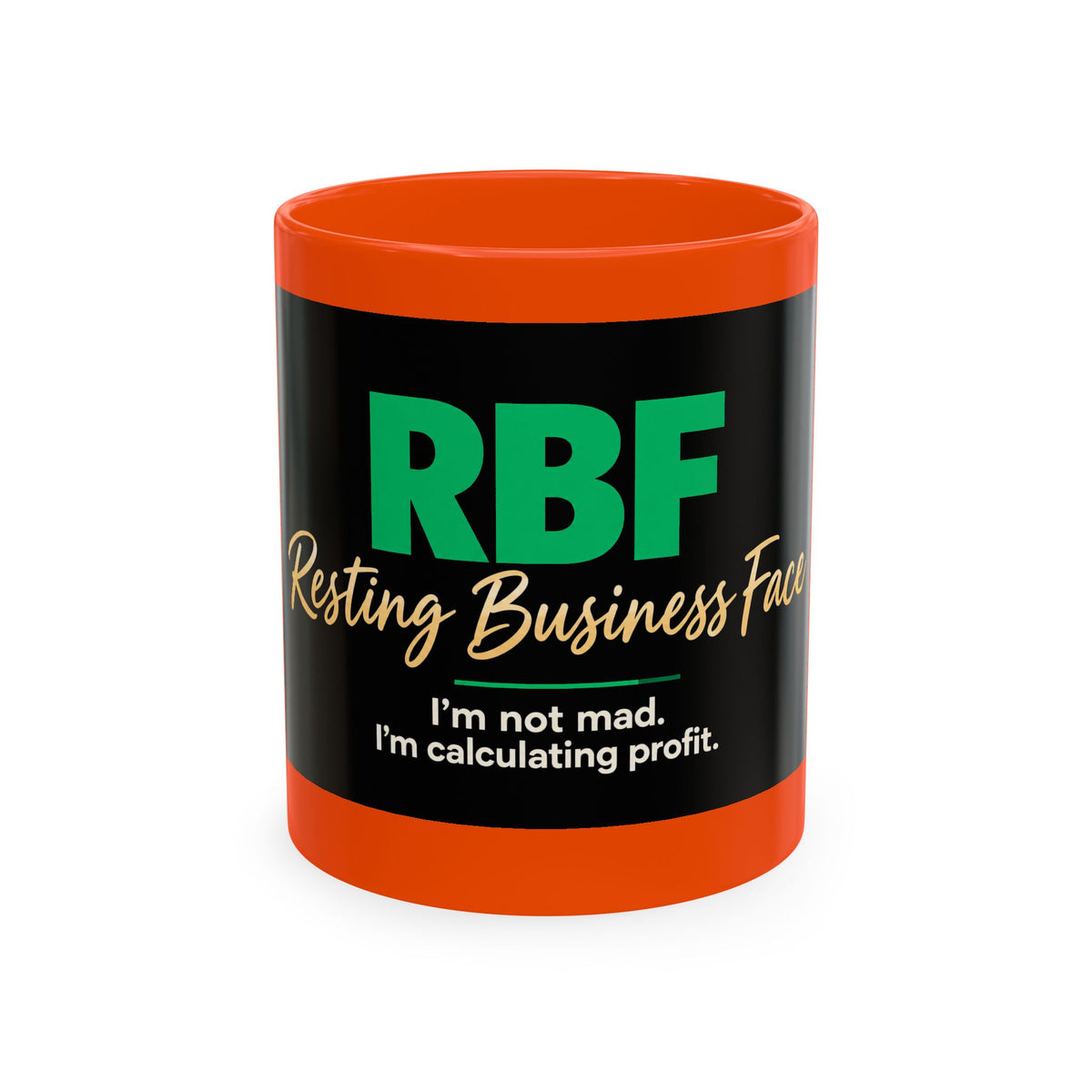 Resting Business Face Cursive Ceramic Mug — "RBF: I'm not mad. I'm calculating profit."