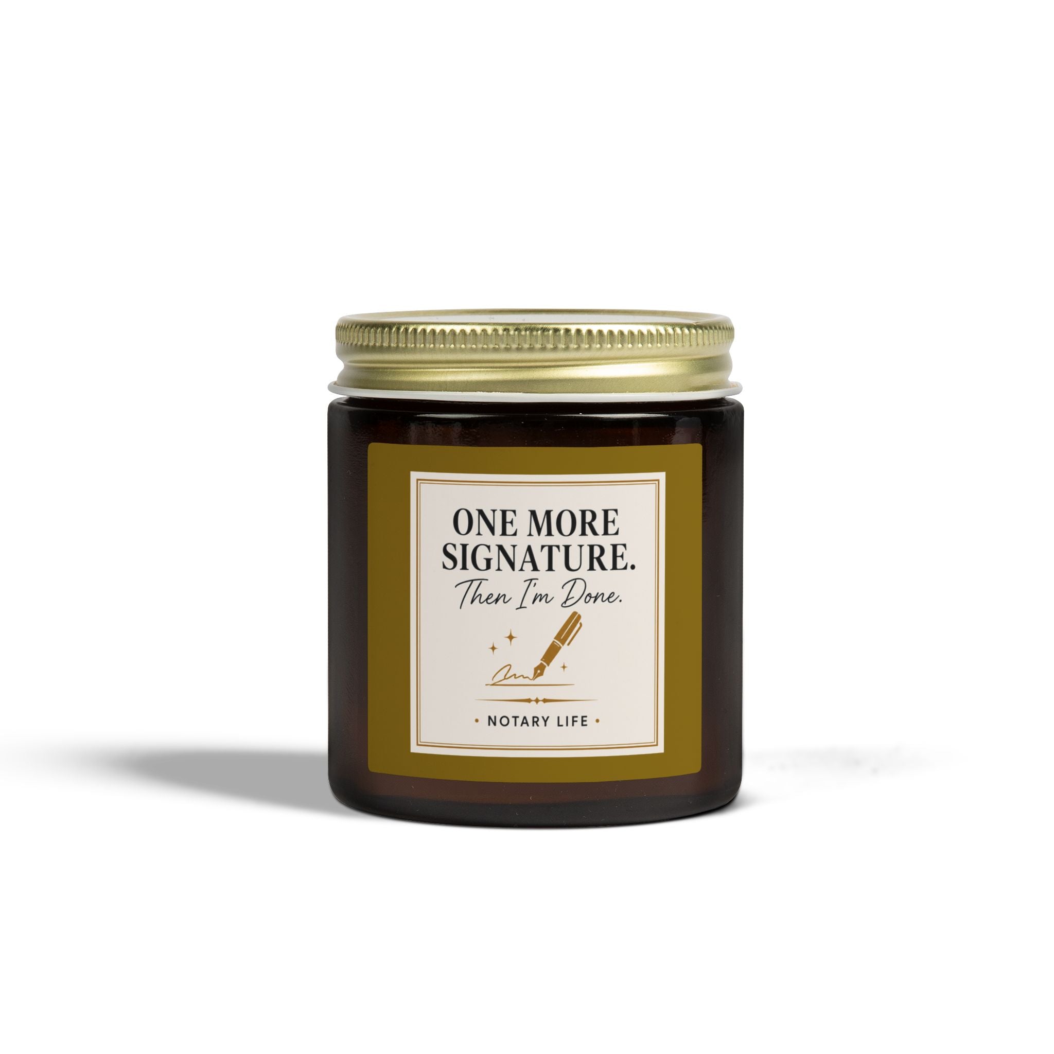 One More Signature. Then I'm Done. | Notary Life Scented Candle (4oz & 9oz)