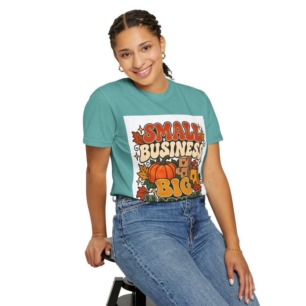 Small Business Big Harvest T-Shirt — Fall Entrepreneur Garment-Dyed Tee