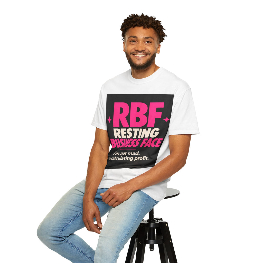 RBF Resting Business Face T-Shirt — I'm Not Mad, I'm Calculating Profit