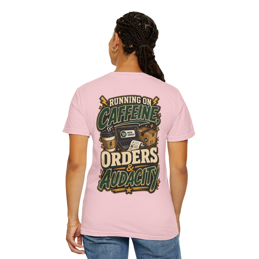 Funny Small Business Owner T-Shirt — “Running on Caffeine, Orders & Audacity” Graphic Tee