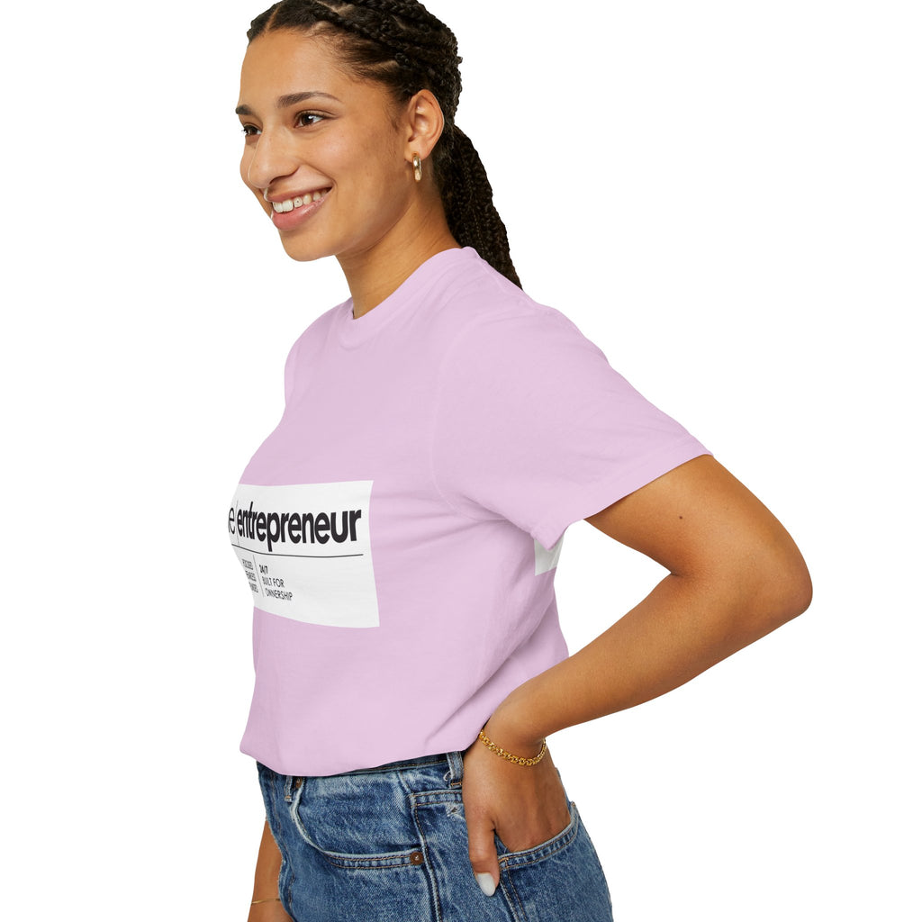 The Entrepreneur Garment-Dyed T-Shirt — Focused, Fearless, Funded Business Owner Tee