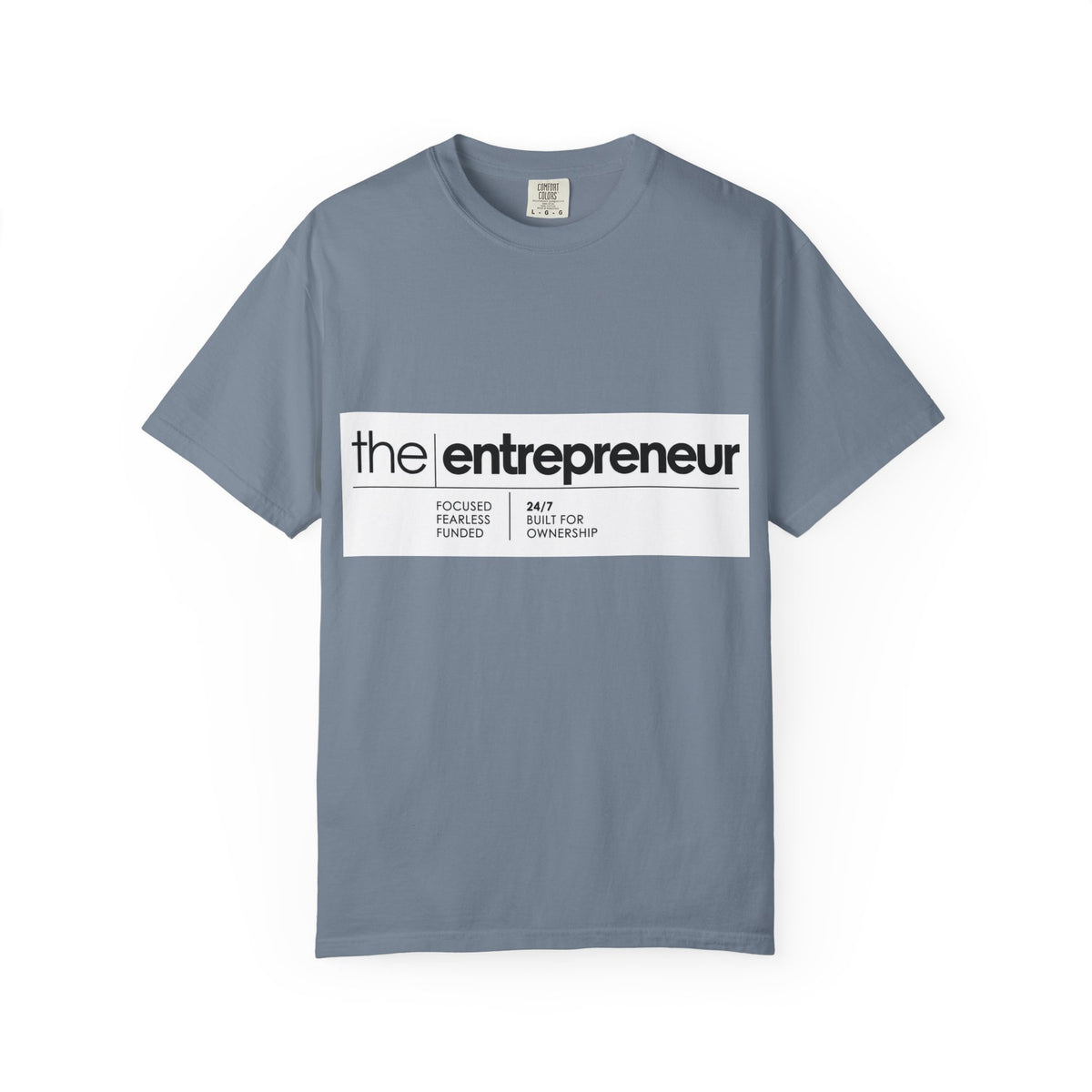 The Entrepreneur Garment-Dyed T-Shirt — Focused, Fearless, Funded Business Owner Tee