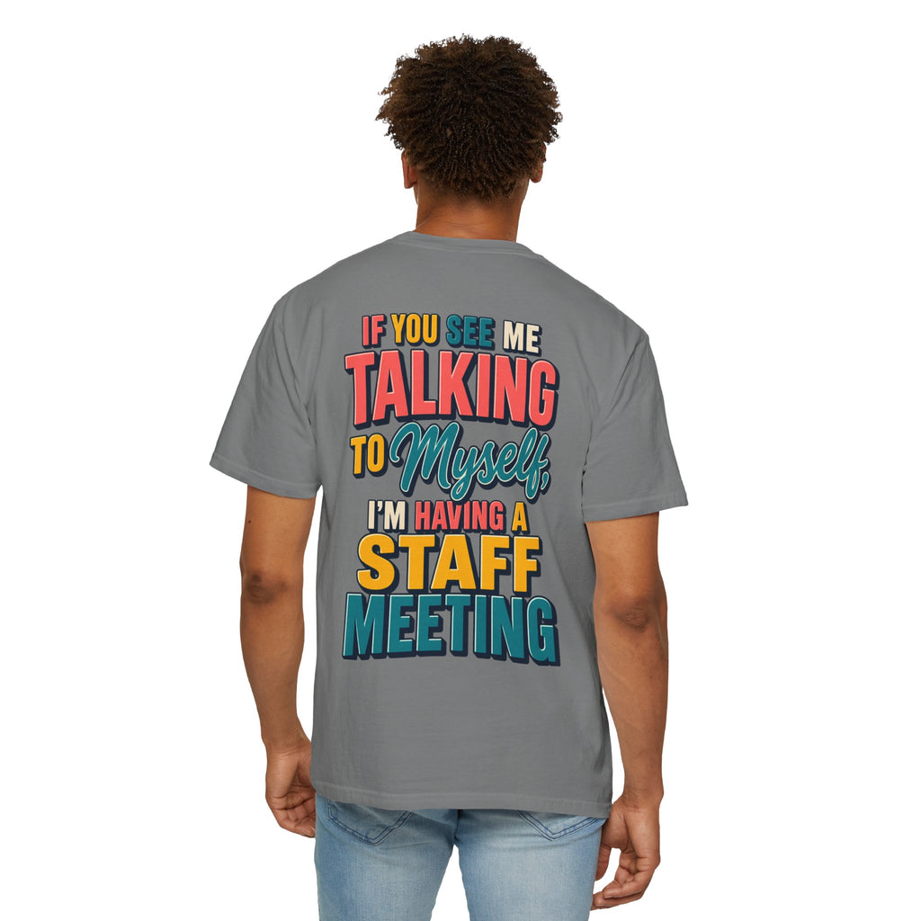 Funny Staff Meeting T-Shirt — “If You See Me Talking to Myself” Colorful Typography Graphic Tee