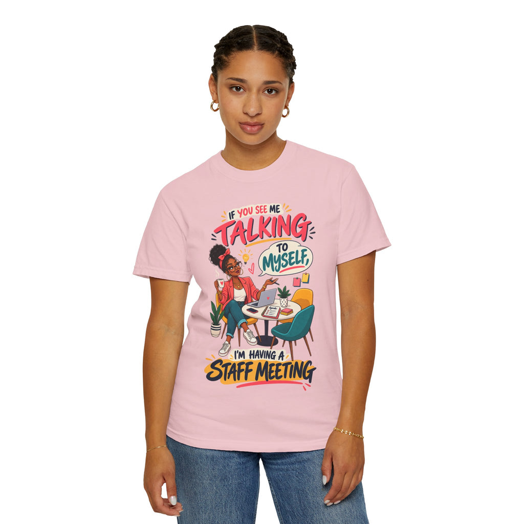 Funny Small Business Owner T-Shirt — “If You See Me Talking to Myself” Staff Meeting Graphic Tee