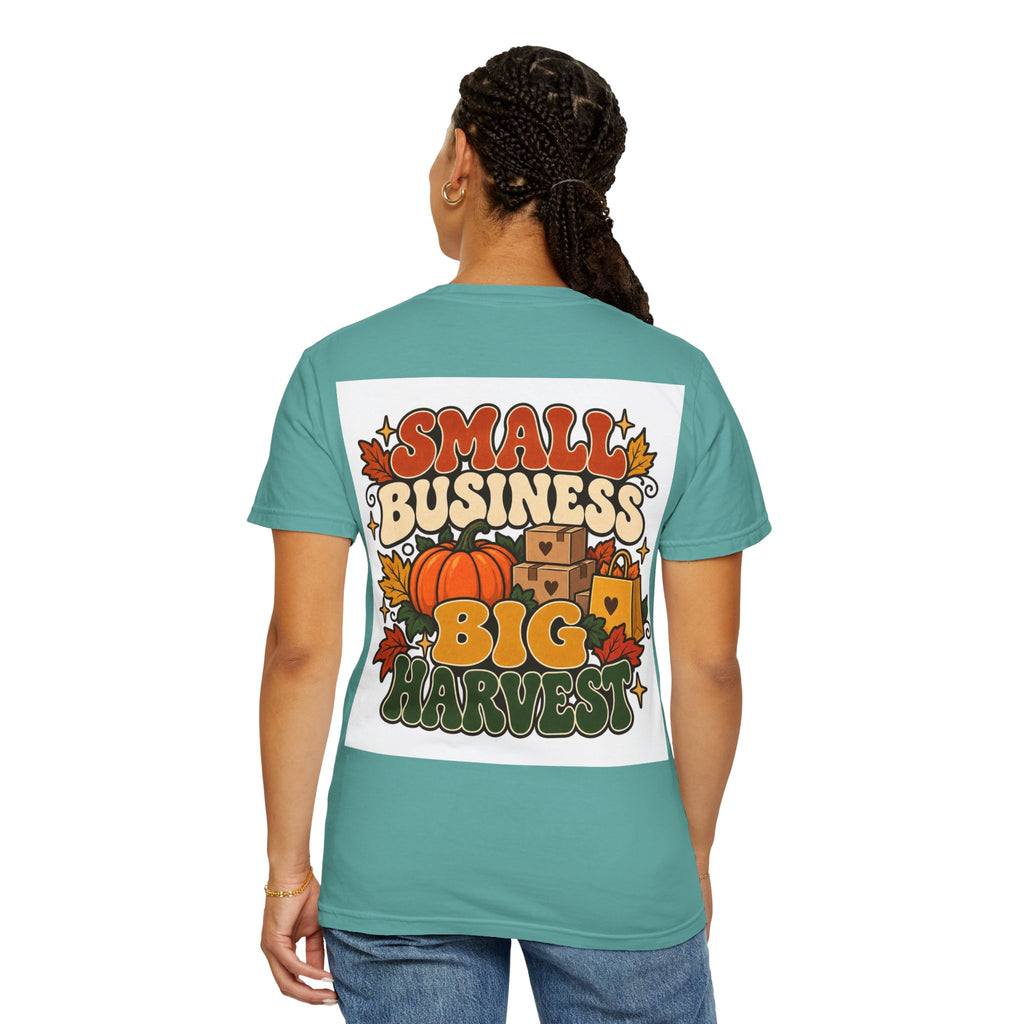 Small Business Big Harvest T-Shirt — Fall Entrepreneur Garment-Dyed Tee