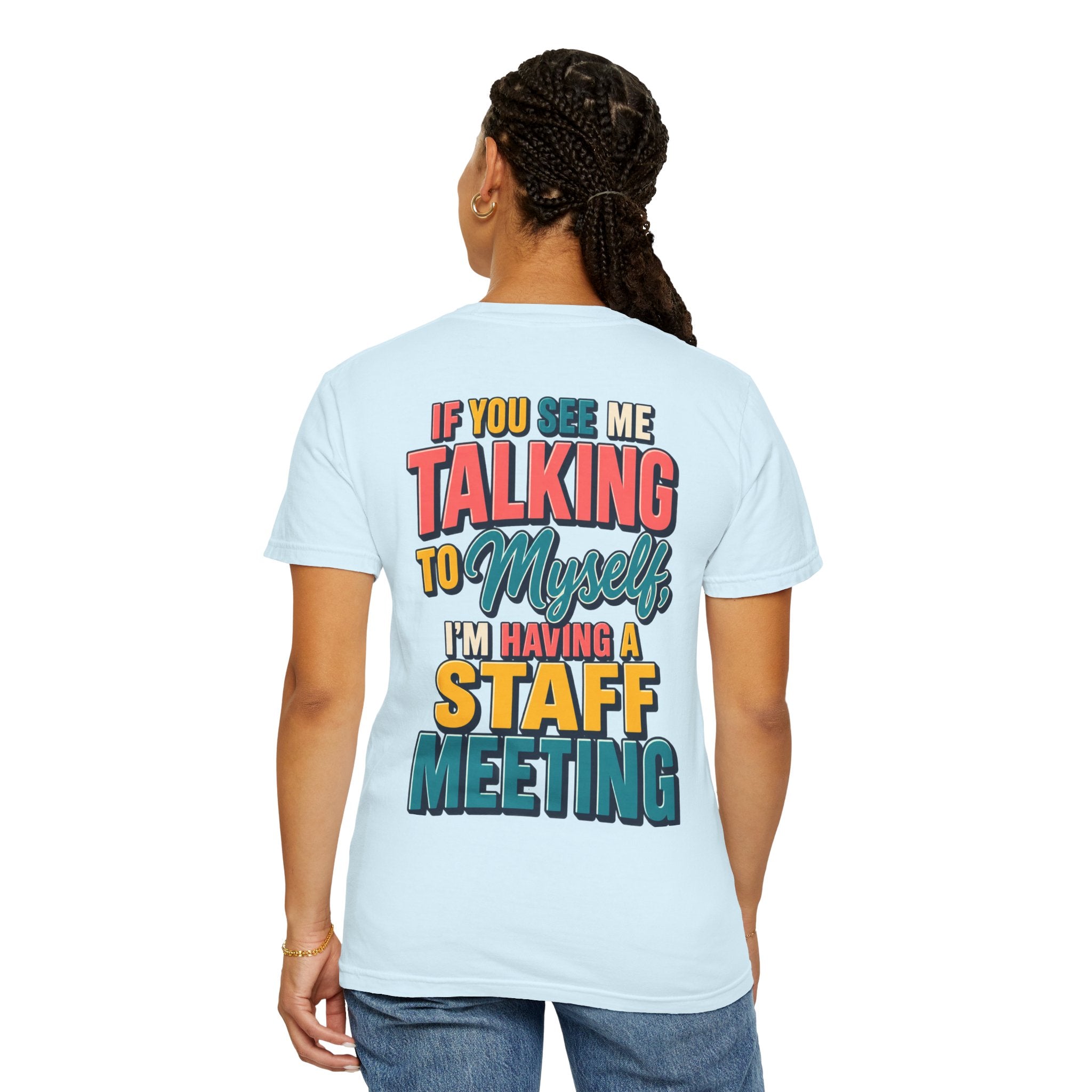 Funny Staff Meeting T-Shirt — “If You See Me Talking to Myself” Colorful Typography Graphic Tee