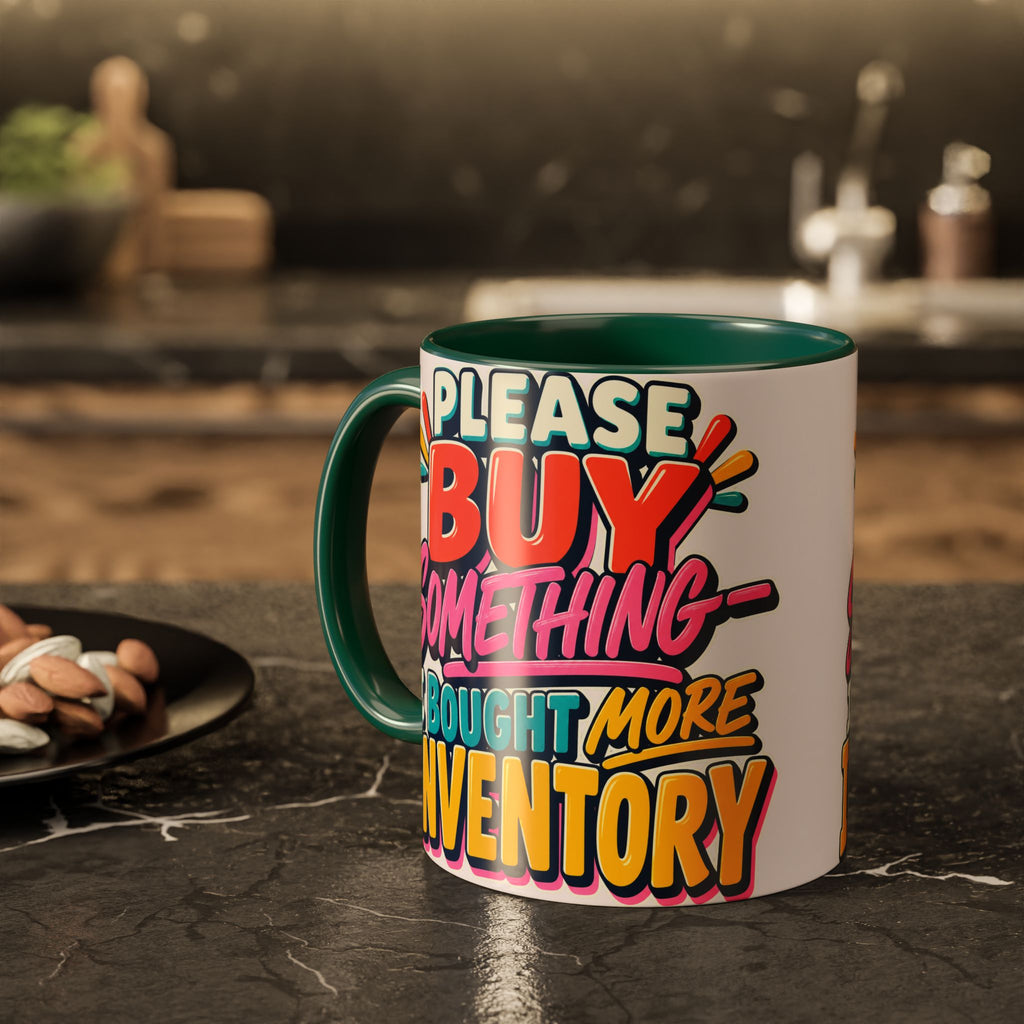 Please Buy Something—I Bought More Inventory Mug | Funny Small Business Owner Coffee Cup | Entrepreneur and Vendor Gift