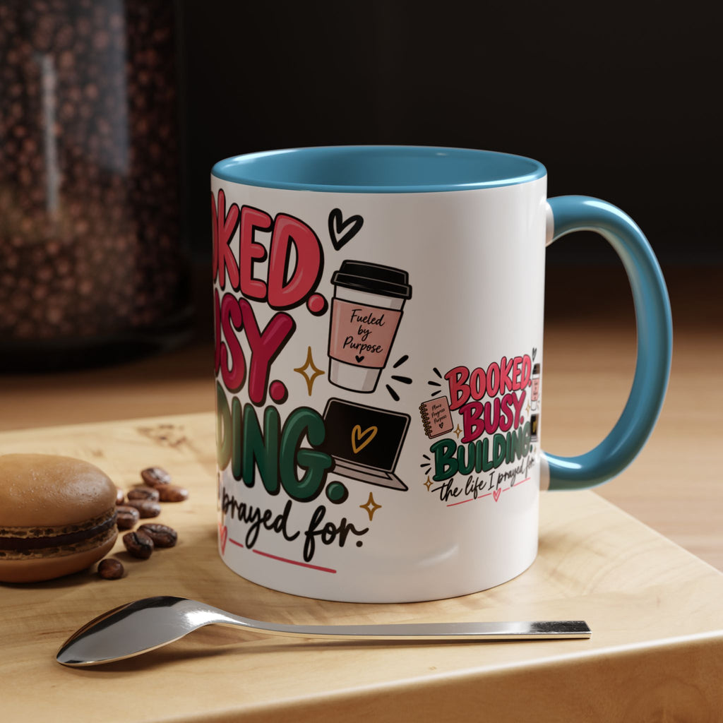 Booked. Busy. Building. Ceramic Mug — “The Life I Prayed For” Entrepreneur Coffee Cup