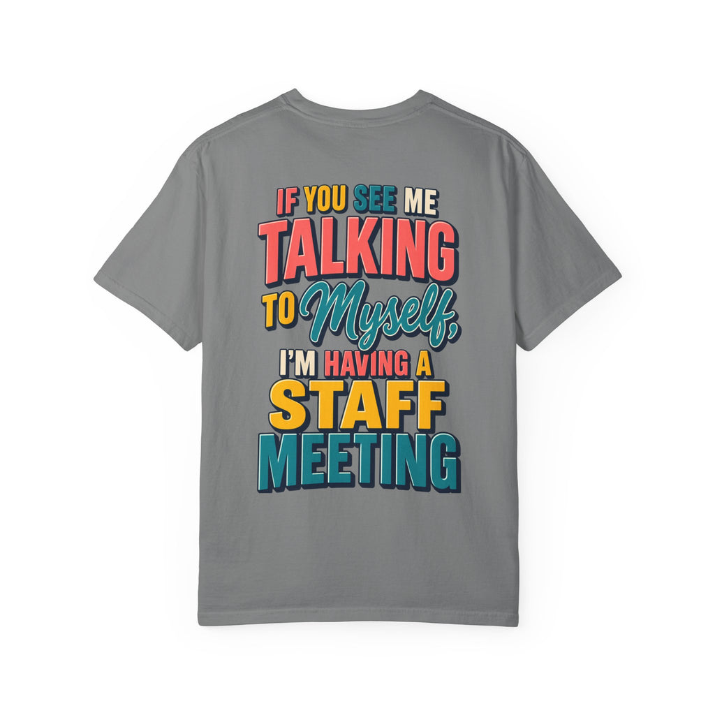 Funny Staff Meeting T-Shirt — “If You See Me Talking to Myself” Colorful Typography Graphic Tee