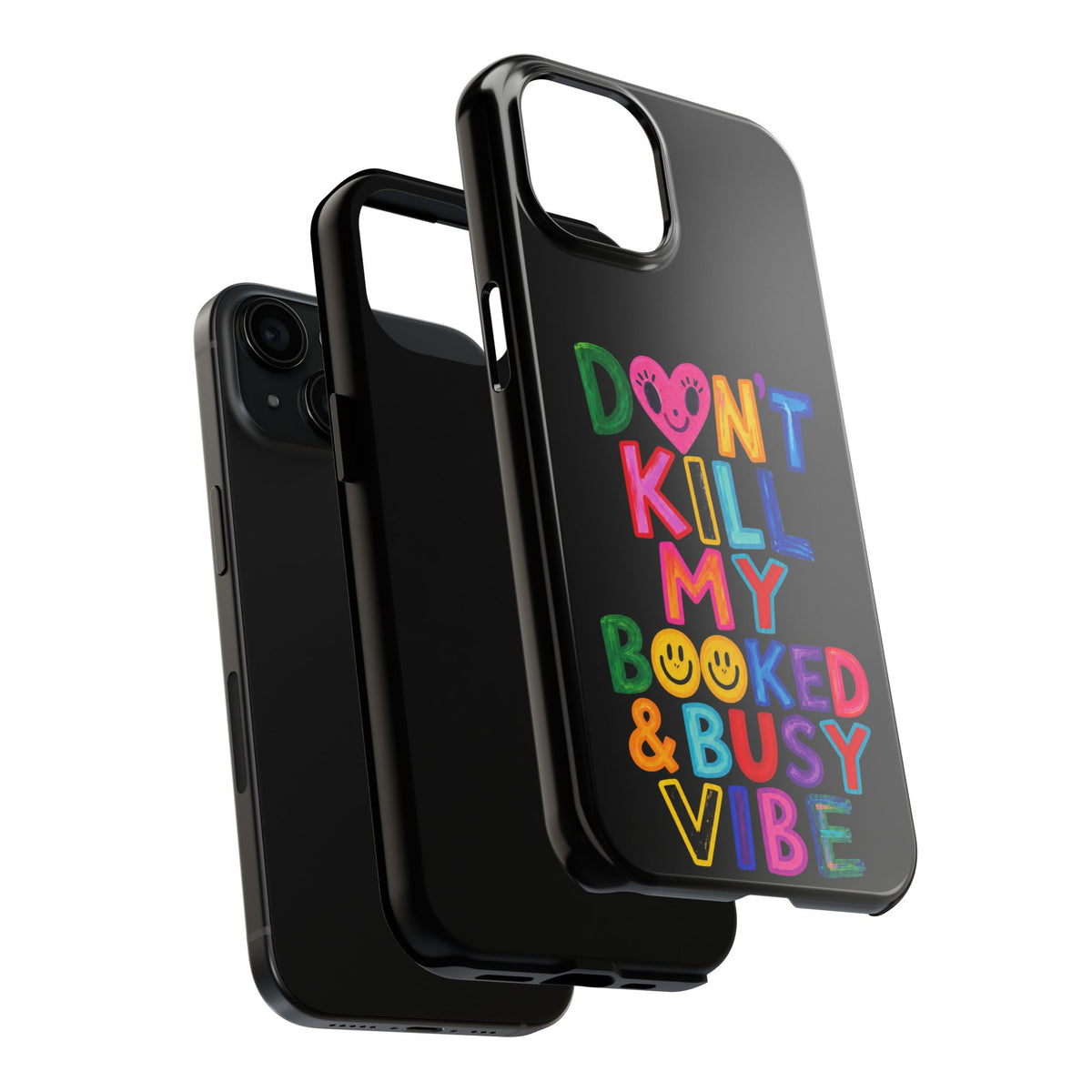 Tough Phone Case — “Don’t Kill My Booked & Busy Vibe” Colorful Protective Cover