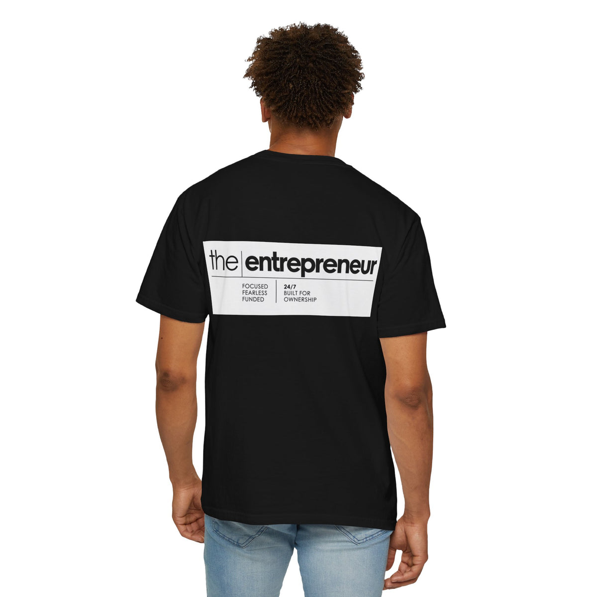 The Entrepreneur Garment-Dyed T-Shirt — Focused, Fearless, Funded Business Owner Tee