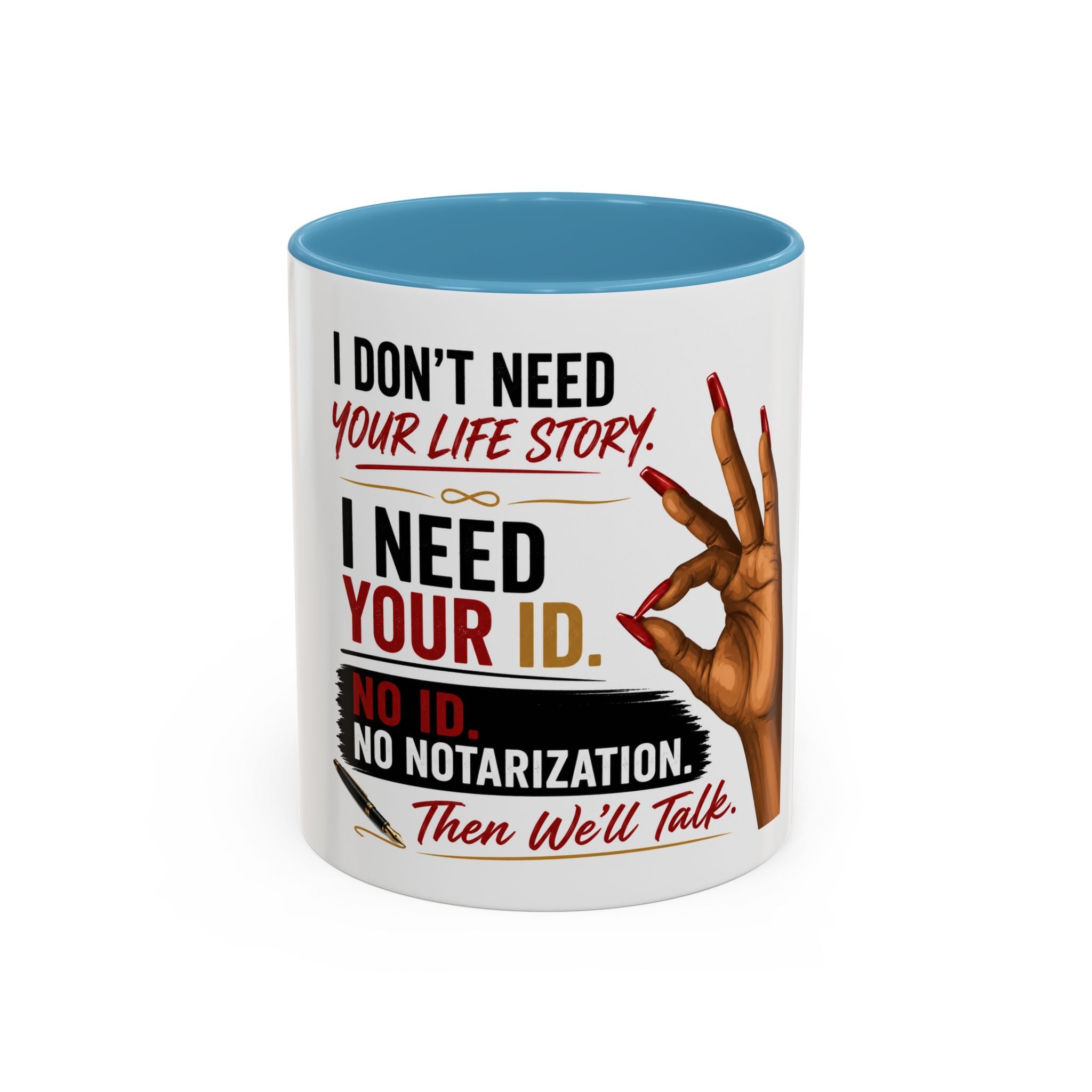 I Don't Need Your Life Story. I Need Your ID. | Funny Notary Coffee Mug