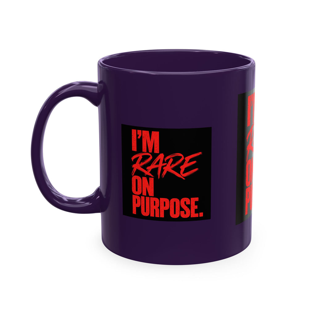 ❤️ I'm Rare on Purpose Ceramic Mug