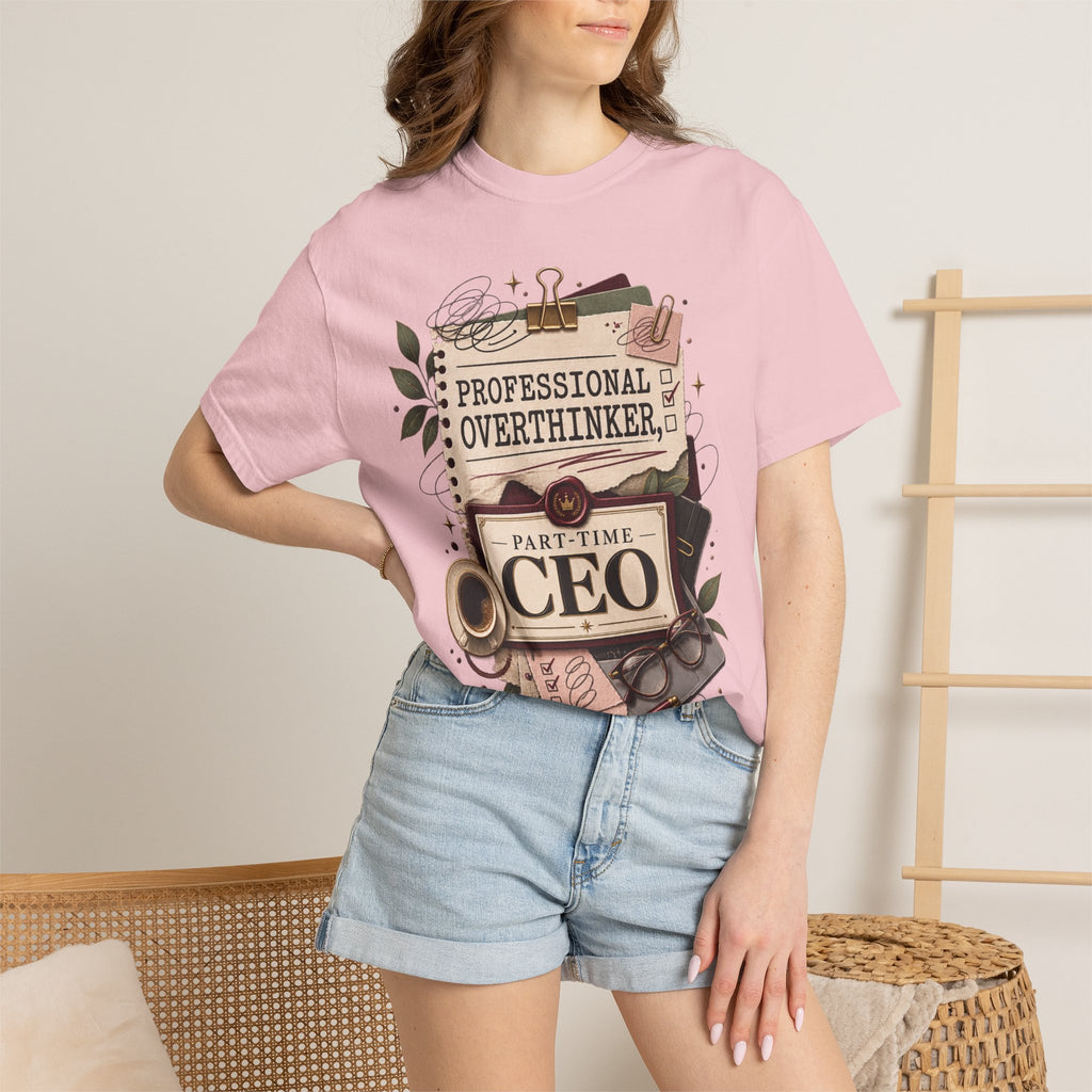 Professional Overthinker Part-Time CEO T-Shirt | Funny Small Business Owner Graphic Tee | Entrepreneur Gift | Garment-Dyed Shirt