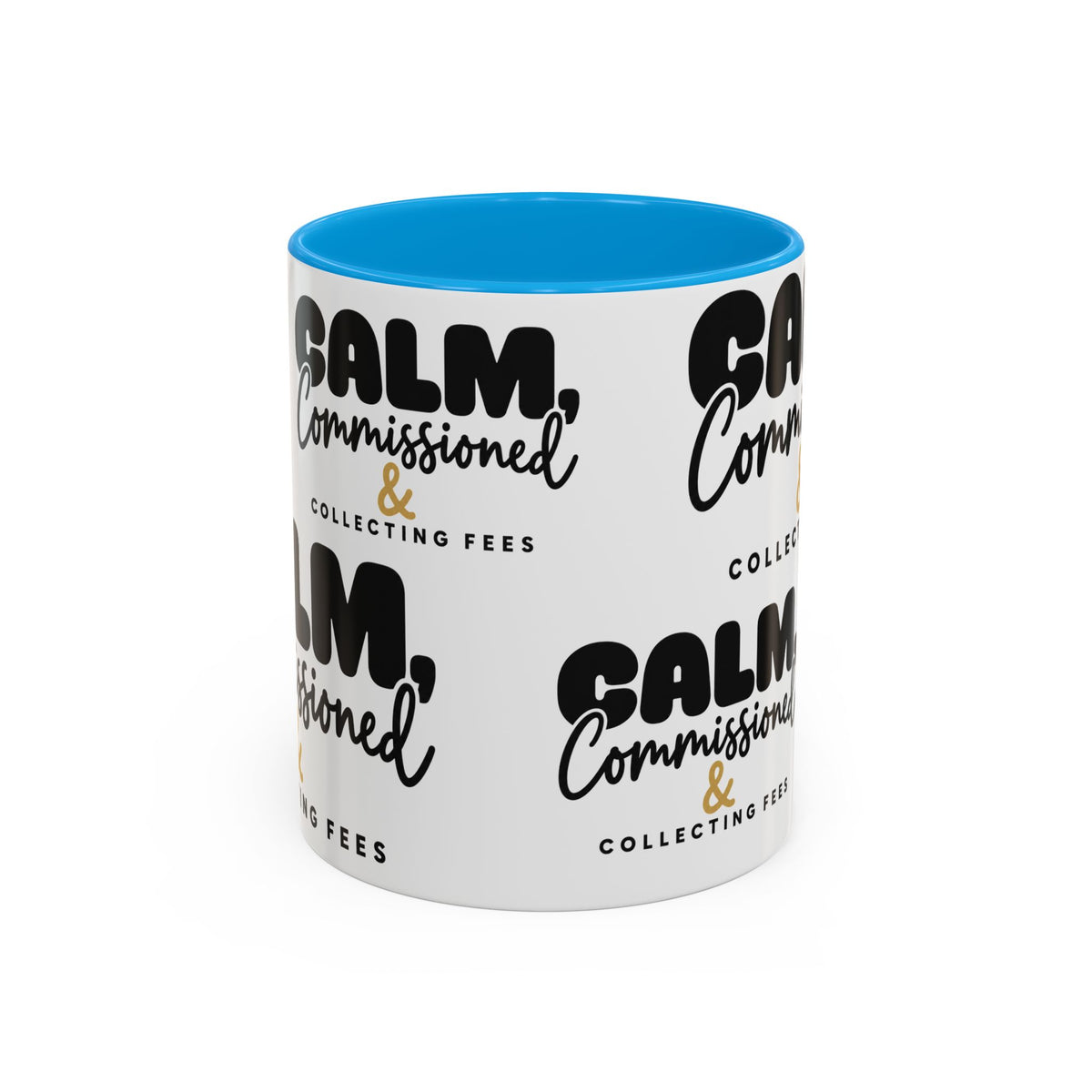 Calm, Commissioned & Collecting Fees Accent Coffee Mug — Notary Public Gift