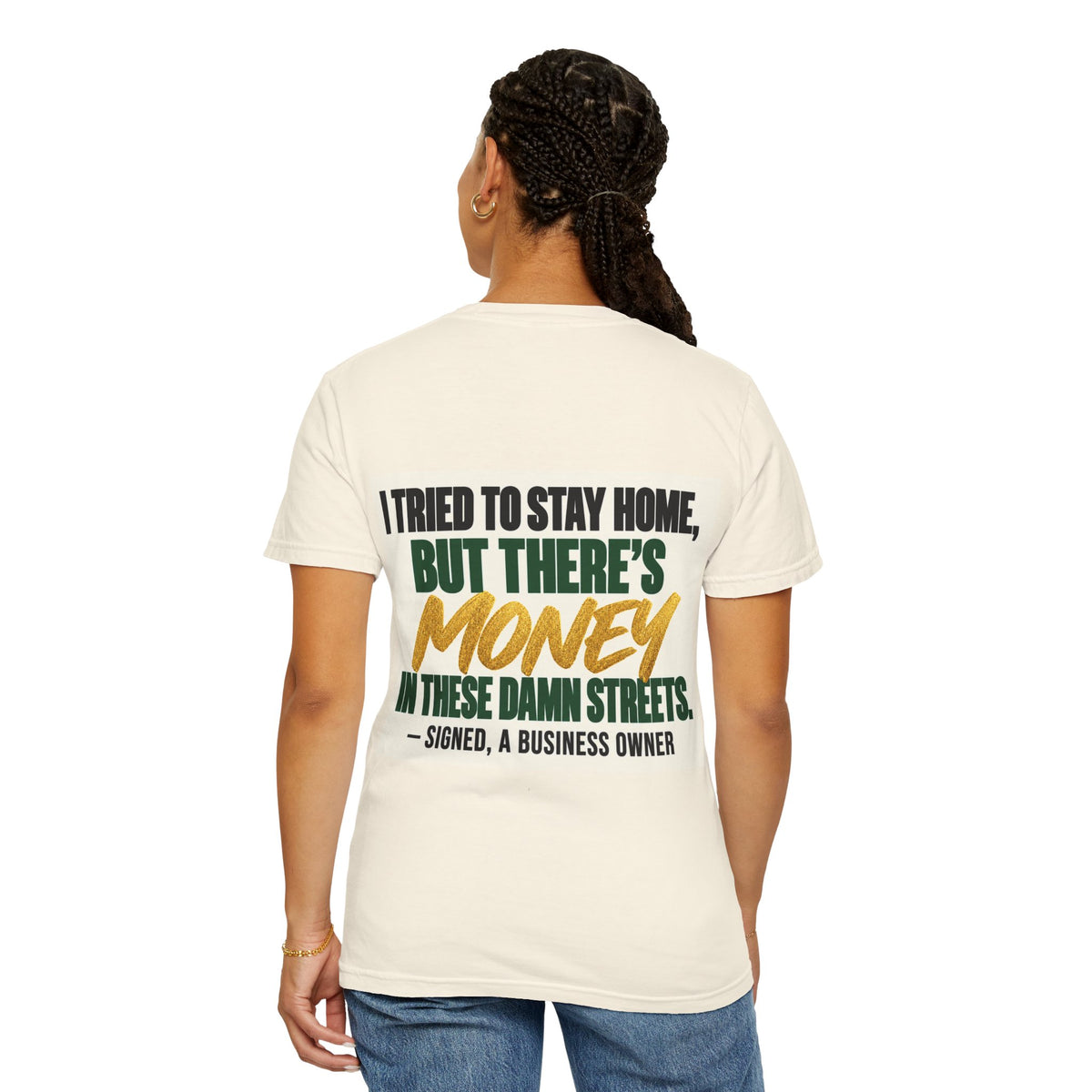 Money in These Damn Streets T-Shirt — Funny Small-Business Owner Tee