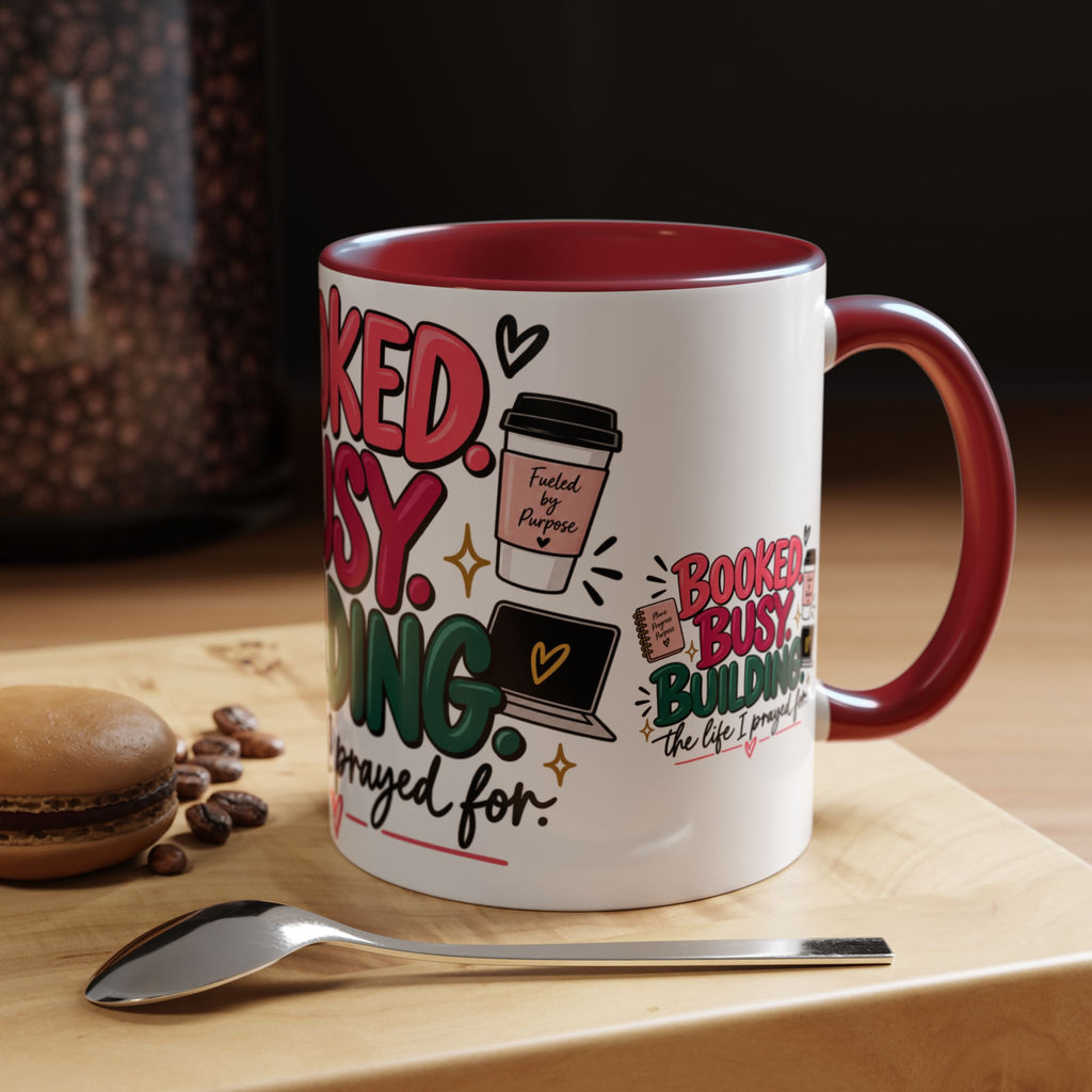 Booked. Busy. Building. Ceramic Mug — “The Life I Prayed For” Entrepreneur Coffee Cup