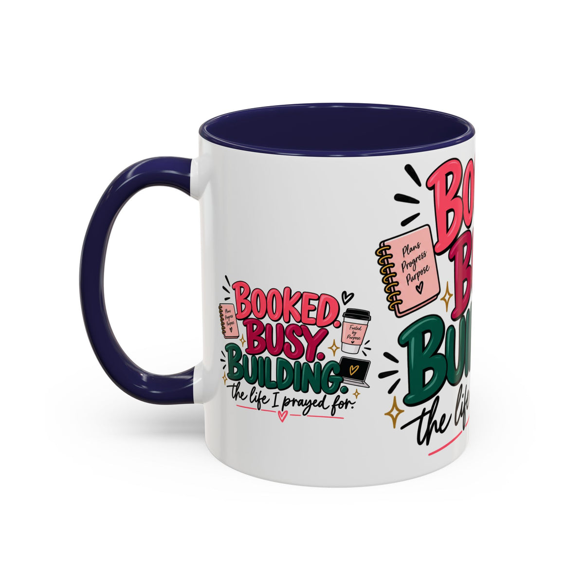 Booked. Busy. Building. Ceramic Mug — “The Life I Prayed For” Entrepreneur Coffee Cup