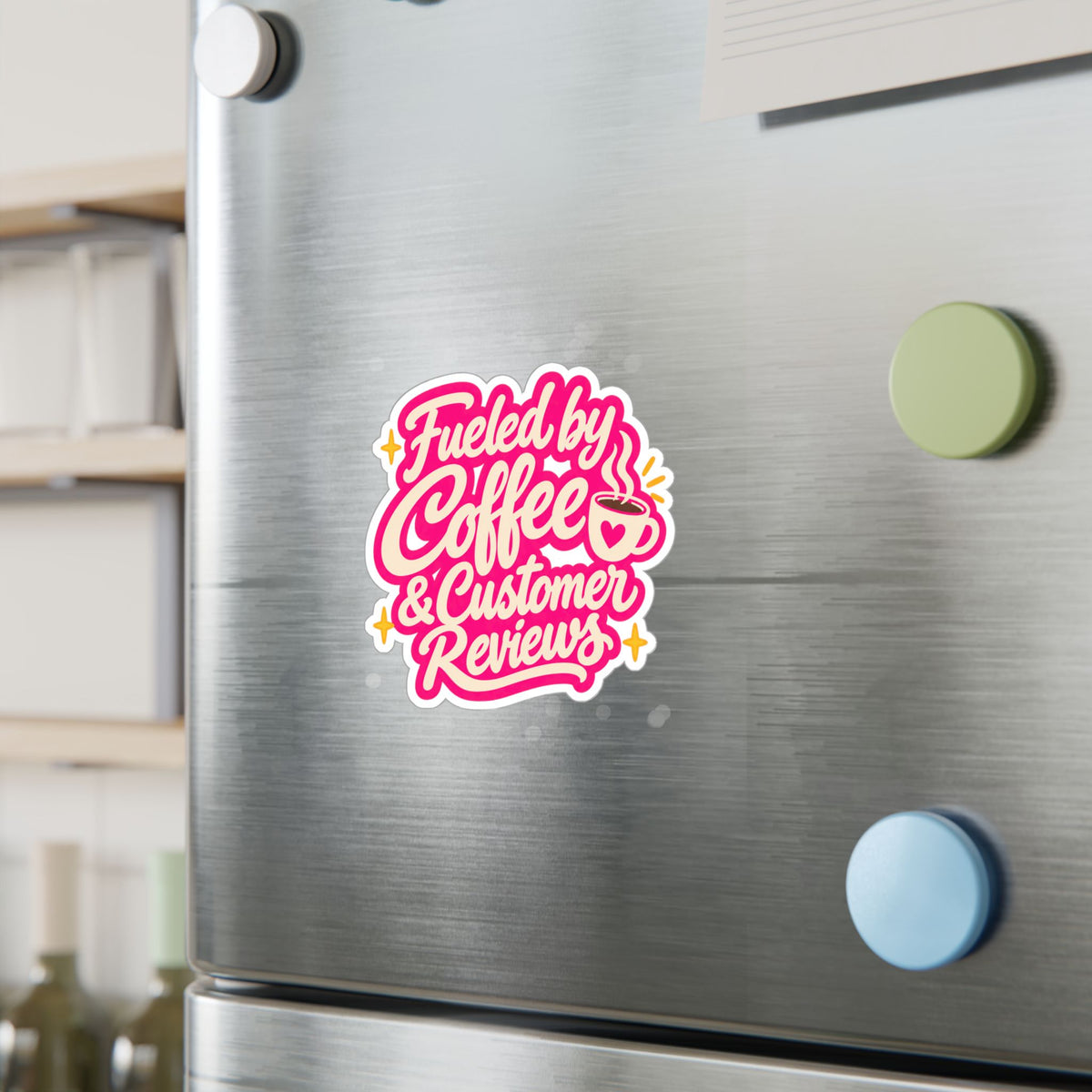 Fueled by Coffee & Customer Reviews Sticker — Small Business Owner Vinyl Decal