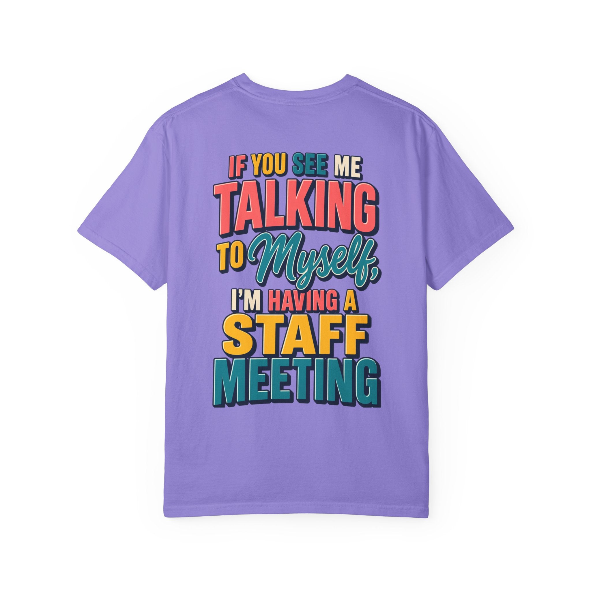 Funny Staff Meeting T-Shirt — “If You See Me Talking to Myself” Colorful Typography Graphic Tee