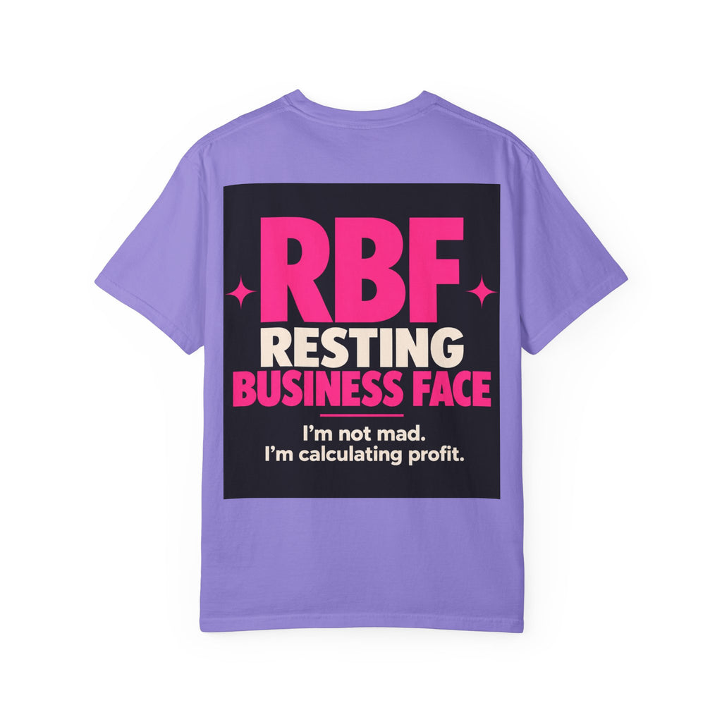 RBF Resting Business Face T-Shirt — I'm Not Mad, I'm Calculating Profit