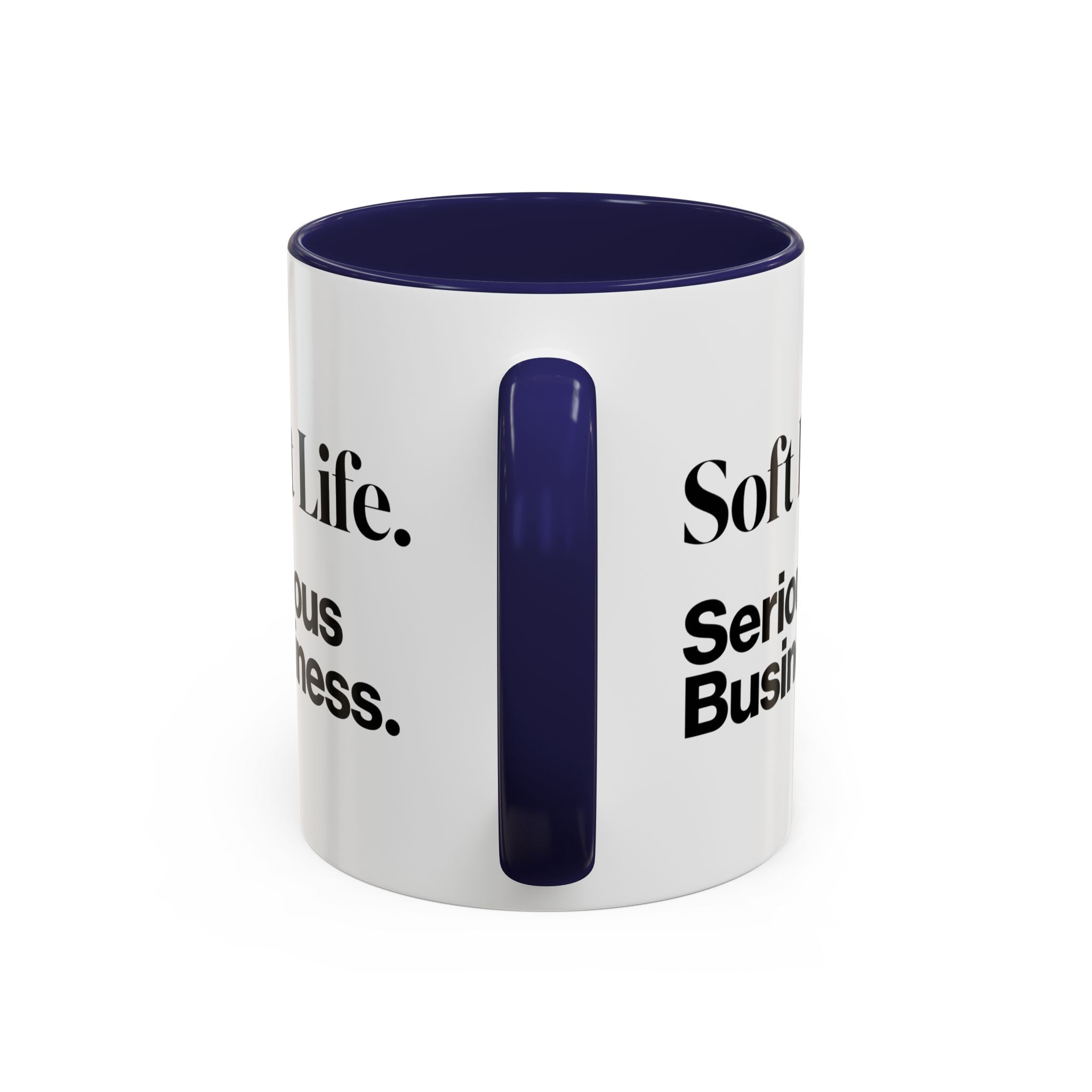 Soft Life. Serious Business. Accent Mug — Entrepreneur & Business Owner Coffee Cup