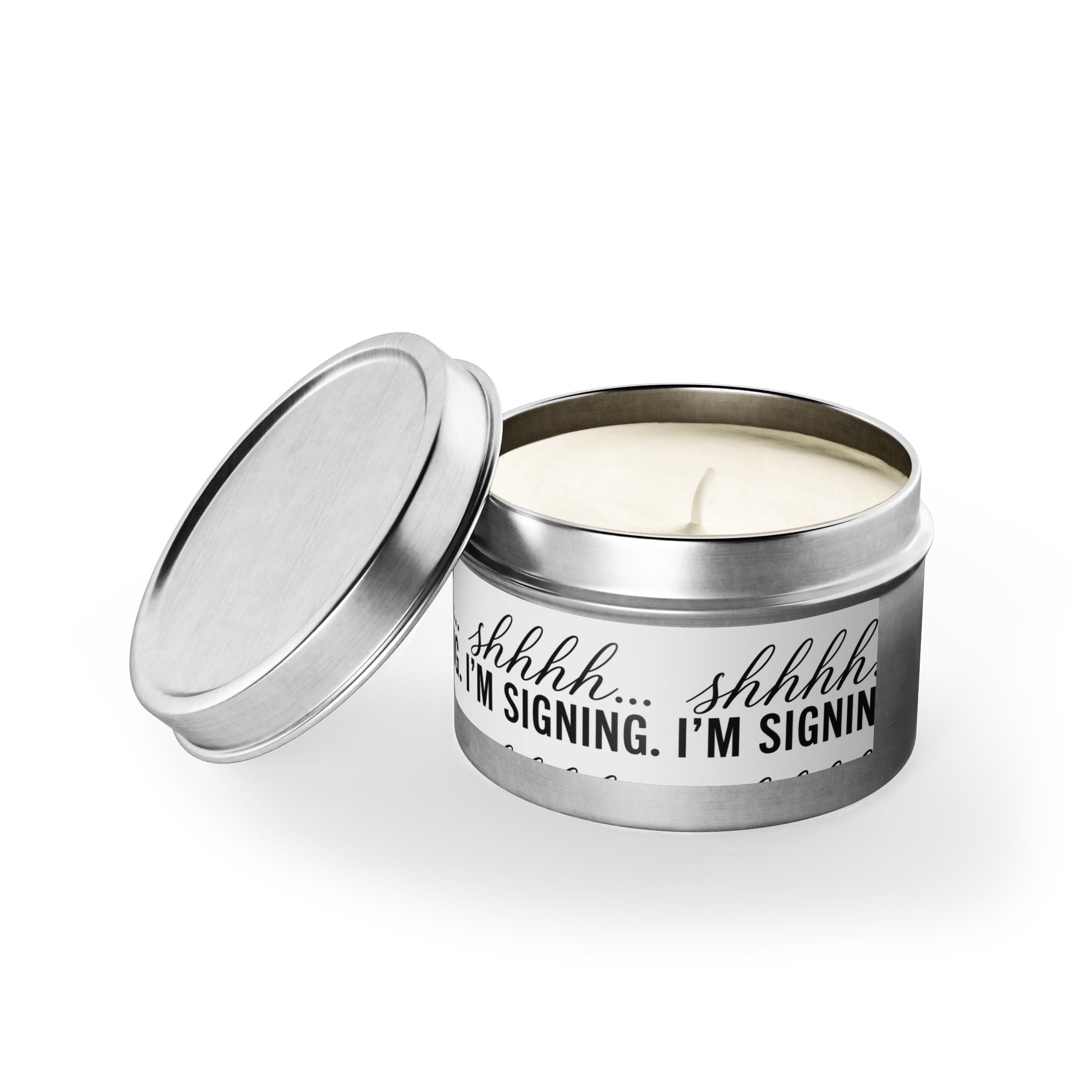 Shhhh... I'm Signing Candle | Funny Notary Gift | Coconut Apricot Wax Tin Candle