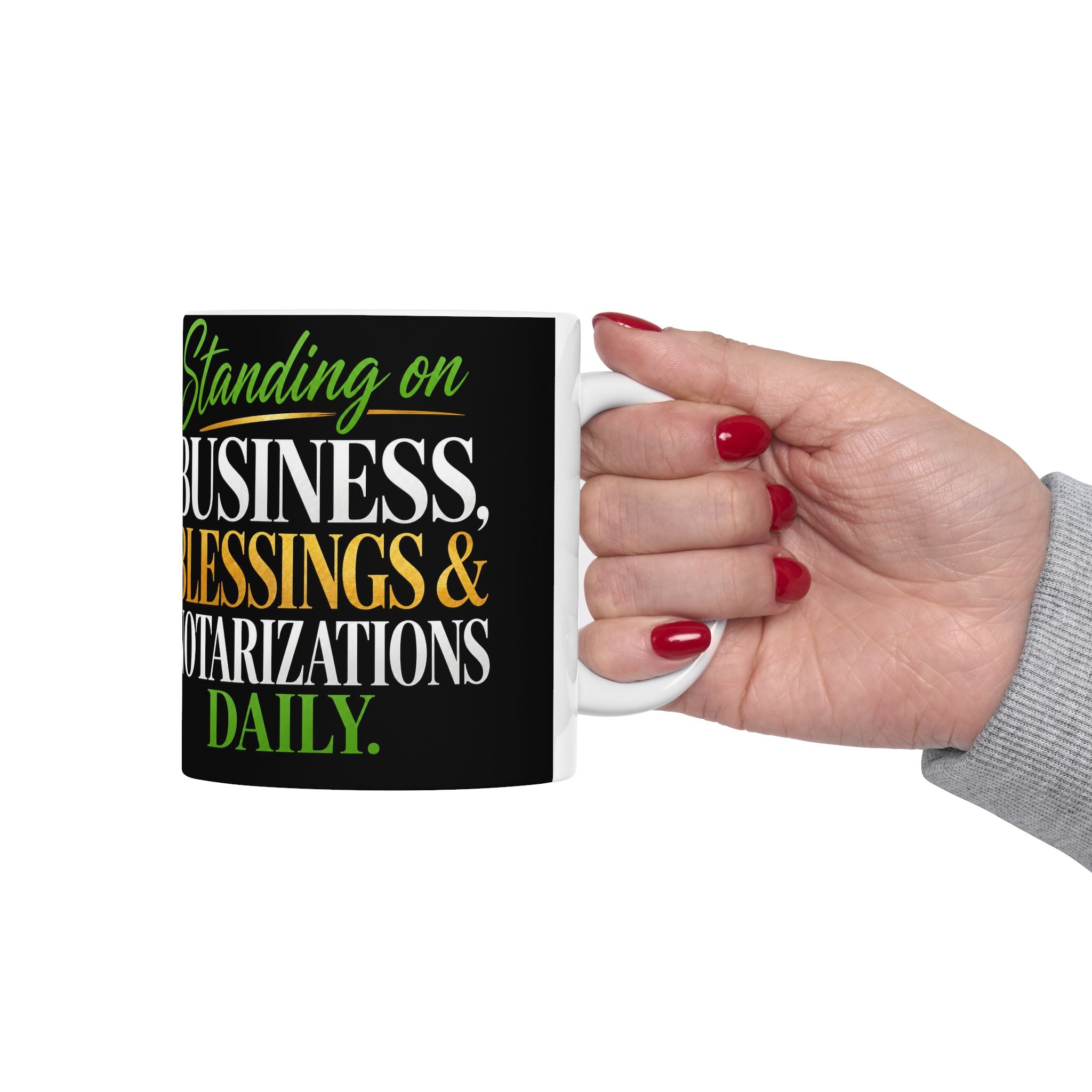 ☕ Standing on Business, Blessings & Notarizations Daily Coffee Mug | Notary Mug | Entrepreneur Gift | Mobile Notary Cup | Business Motivation Mug