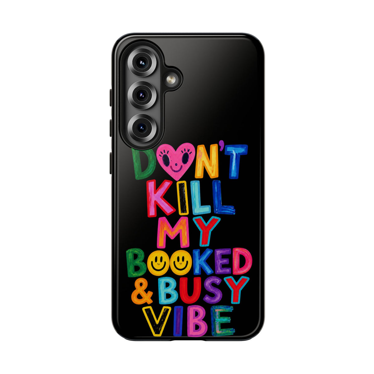 Tough Phone Case — “Don’t Kill My Booked & Busy Vibe” Colorful Protective Cover