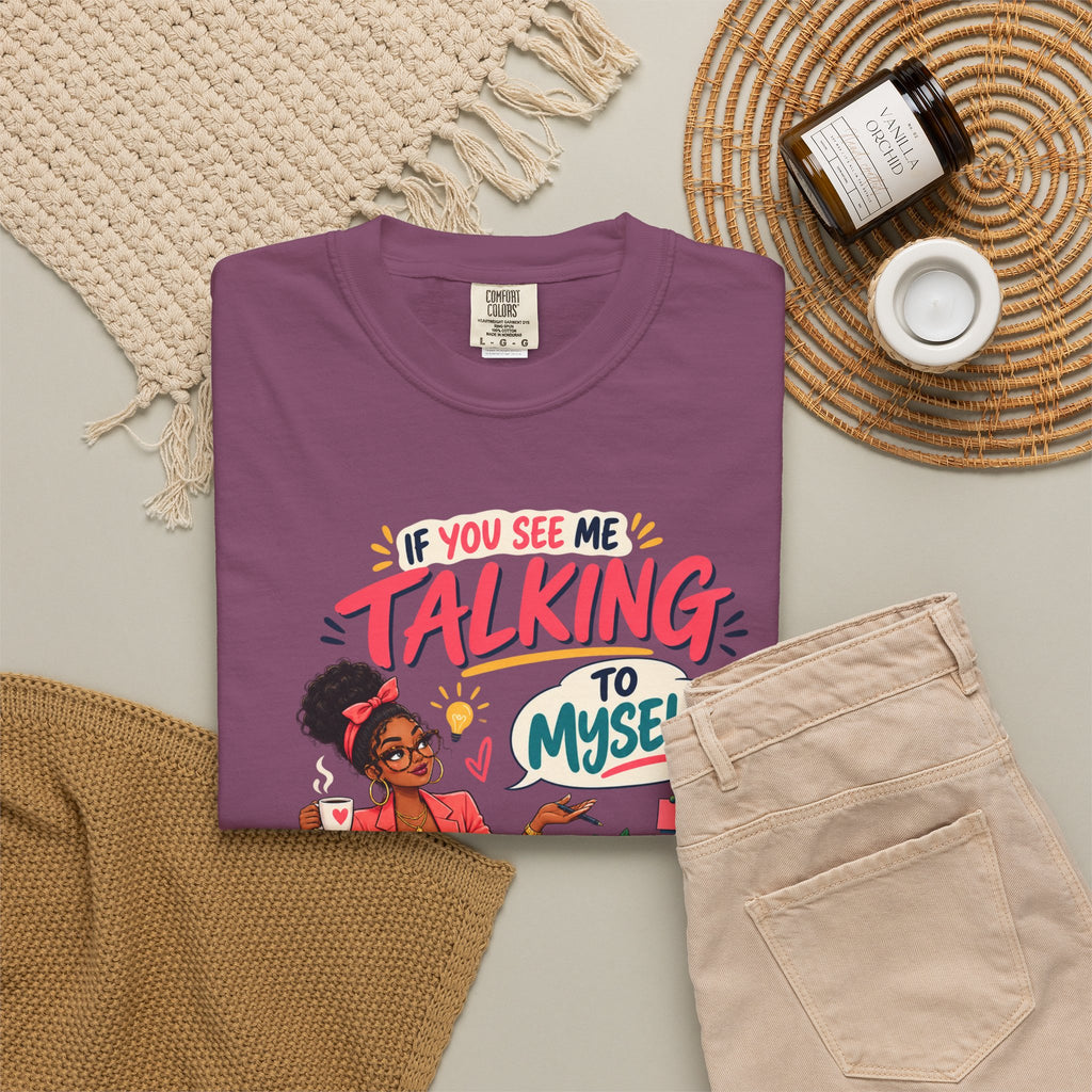 Funny Small Business Owner T-Shirt — “If You See Me Talking to Myself” Staff Meeting Graphic Tee