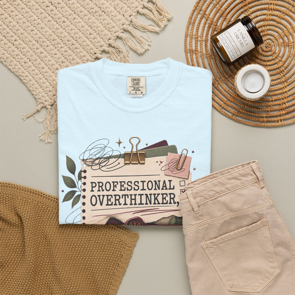 Professional Overthinker Part-Time CEO T-Shirt | Funny Small Business Owner Graphic Tee | Entrepreneur Gift | Garment-Dyed Shirt