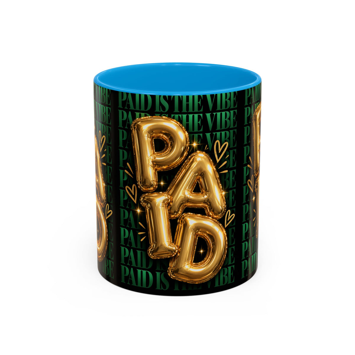 Paid Is the Vibe Mug — Gold Balloon Entrepreneur Accent Coffee Cup