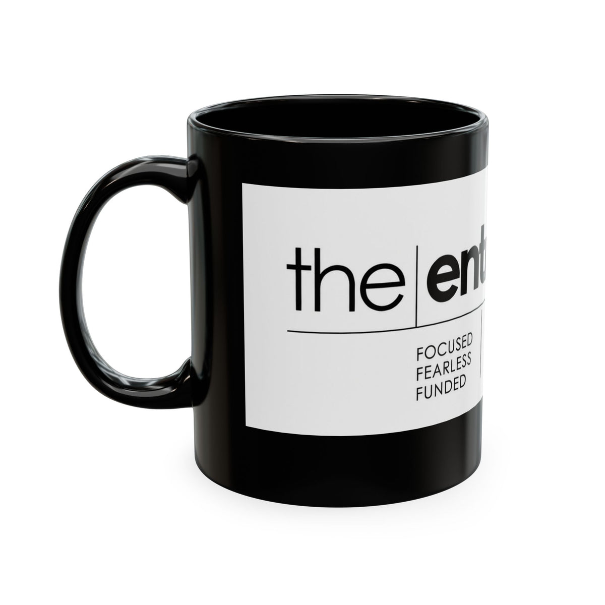 The Entrepreneur 24/7 Ceramic Mug — Focused, Fearless, Funded Business Owner Coffee Cup
