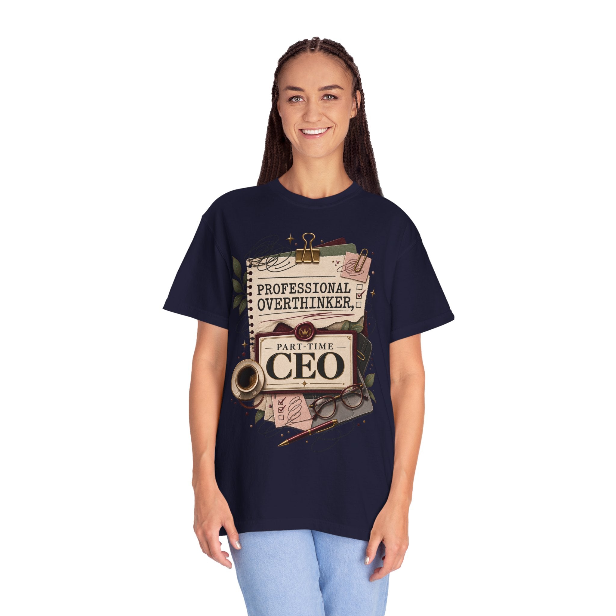 Professional Overthinker Part-Time CEO T-Shirt | Funny Small Business Owner Graphic Tee | Entrepreneur Gift | Garment-Dyed Shirt