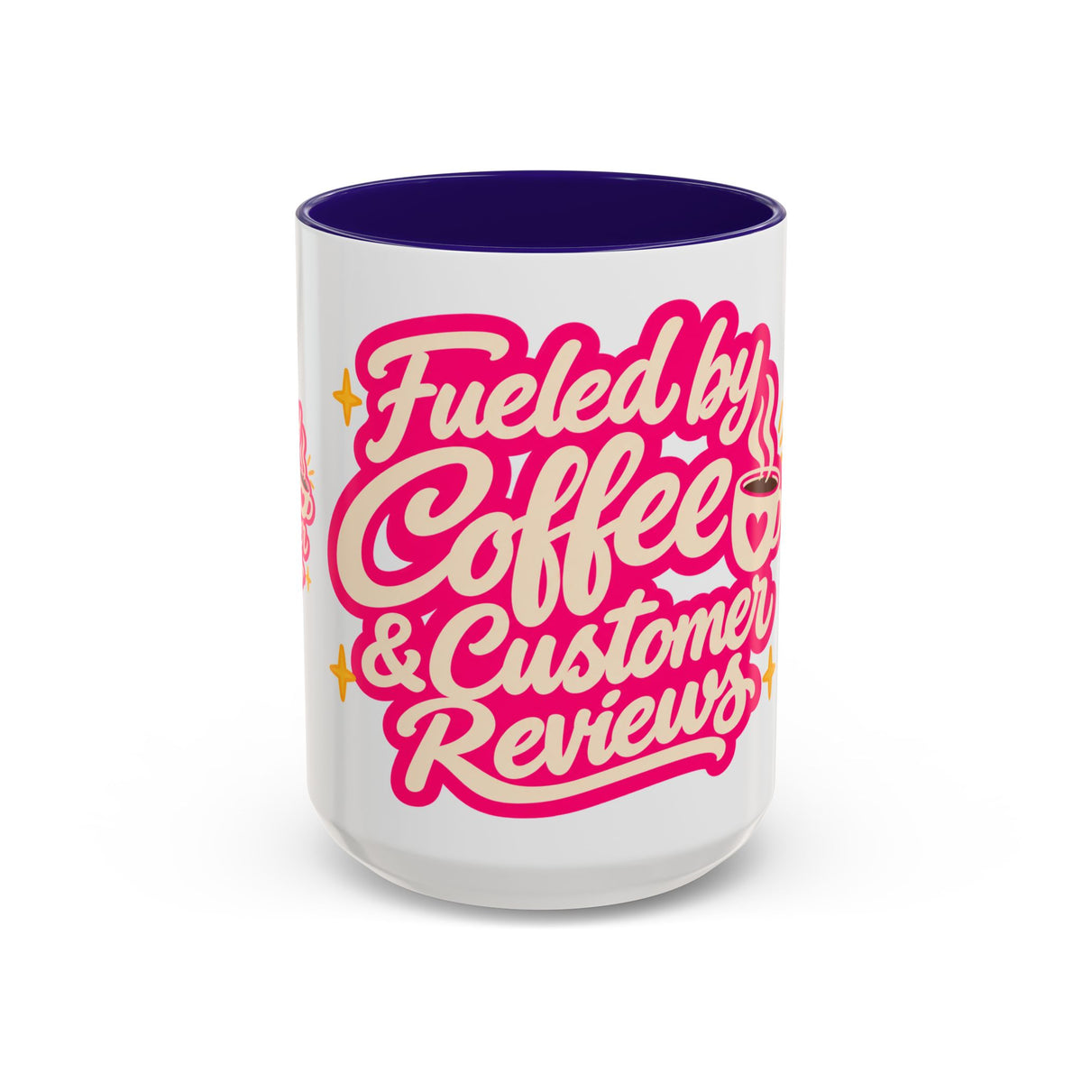 Fueled by Coffee & Customer Reviews Accent Mug — Small-Business Owner Coffee Cup