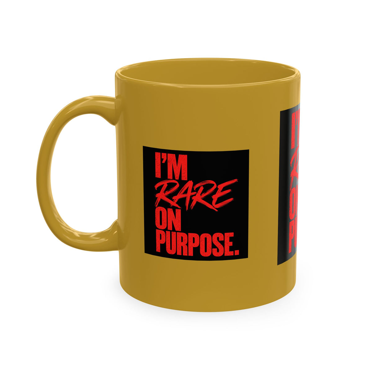 ❤️ I'm Rare on Purpose Ceramic Mug