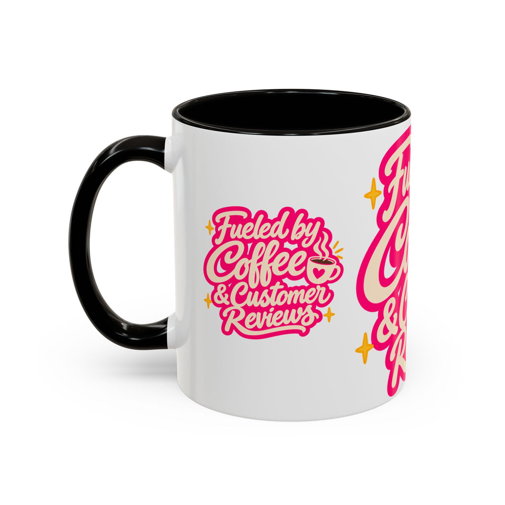 Fueled by Coffee & Customer Reviews Accent Mug — Small-Business Owner Coffee Cup
