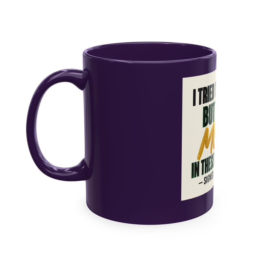Money in These Damn Streets Mug — Funny Small-Business Owner Coffee Cup