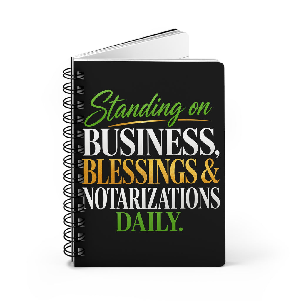 Standing on Business, Blessings & Notarizations Daily Spiral Notebook | Notary Journal | Entrepreneur Planner | Mobile Notary Gift | Business Notebook