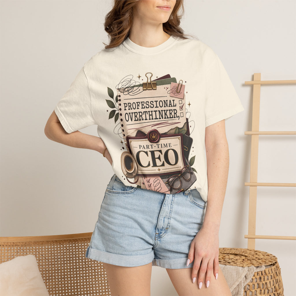 Professional Overthinker Part-Time CEO T-Shirt | Funny Small Business Owner Graphic Tee | Entrepreneur Gift | Garment-Dyed Shirt