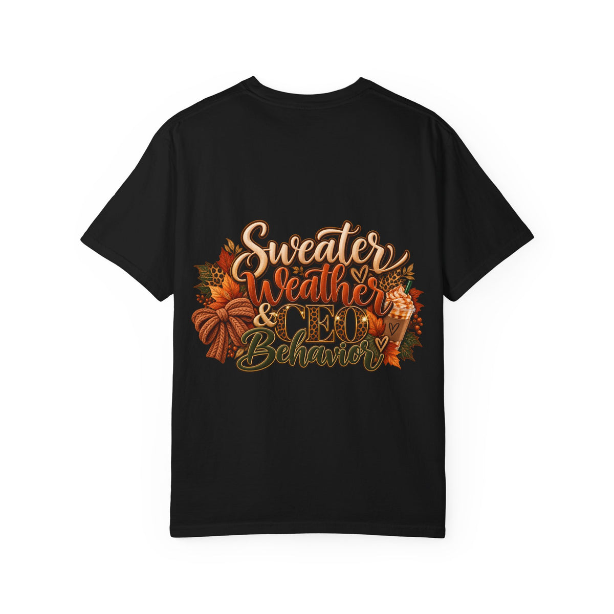 Sweater Weather & CEO Behavior T-Shirt