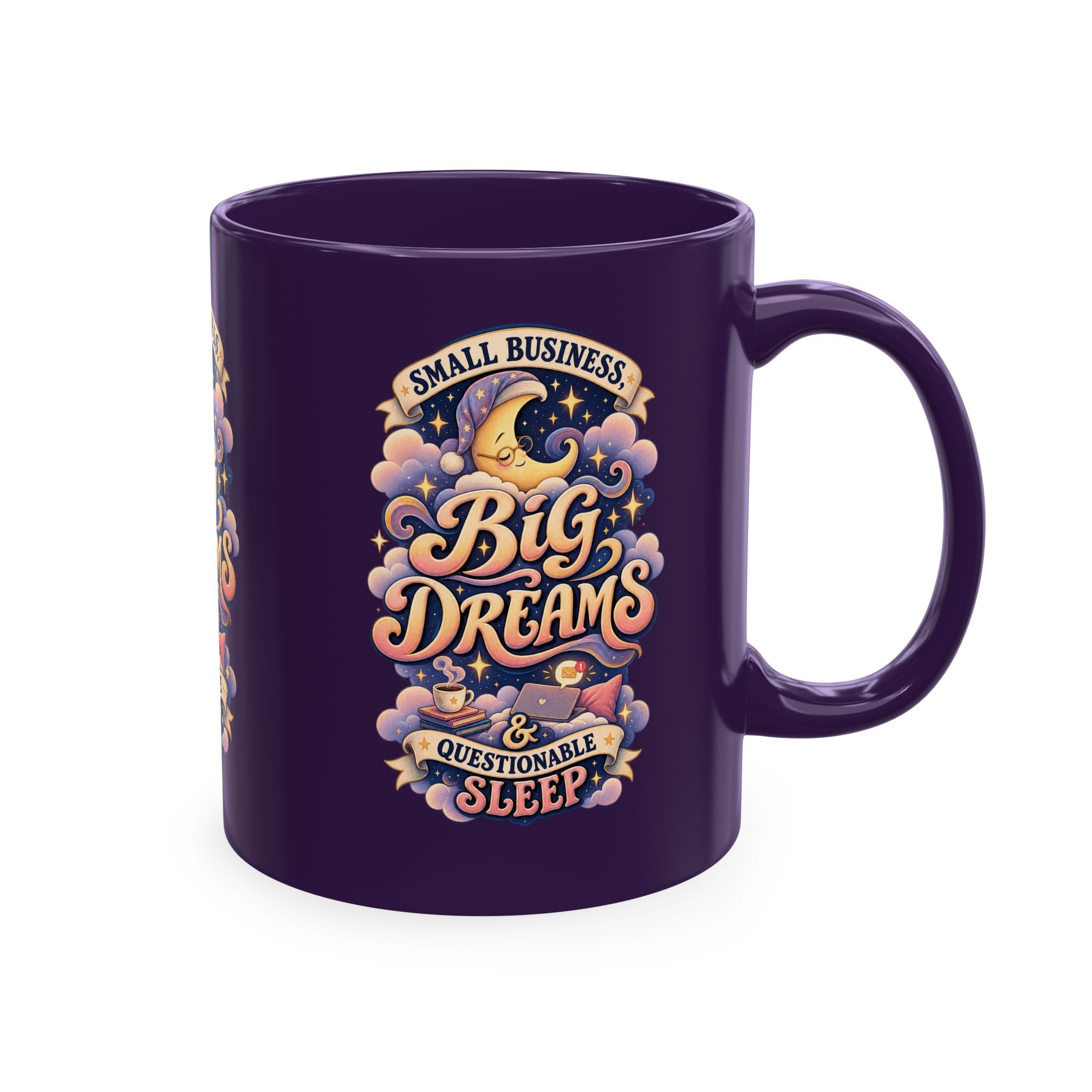 Small Business, Big Dreams & Questionable Sleep 11 oz Mug — Funny Entrepreneur Coffee Cup