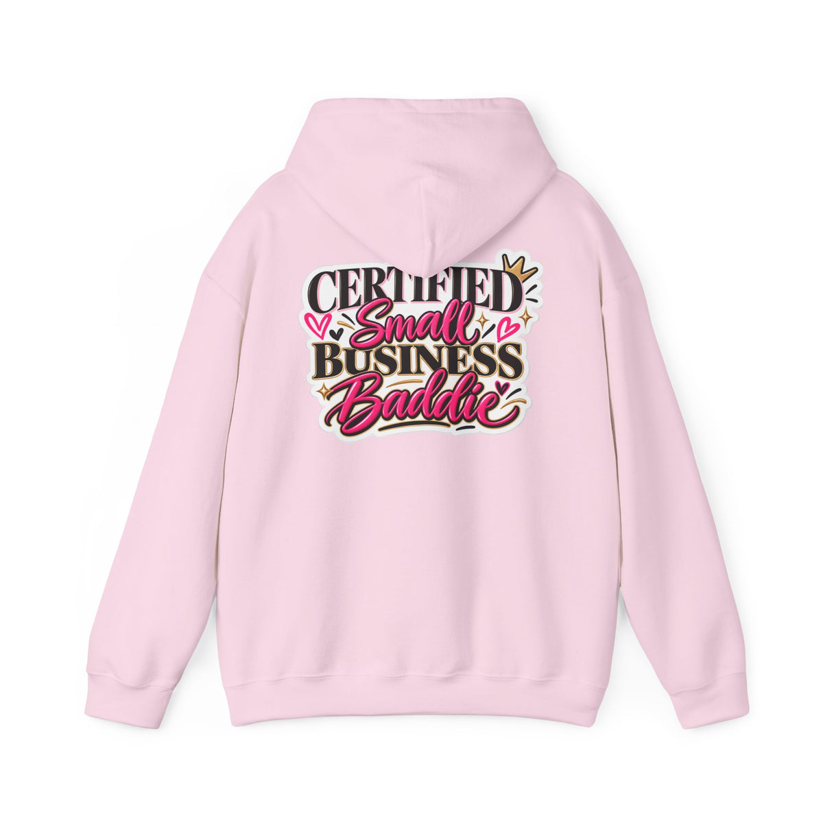 Certified Small Business Baddie Hoodie — Bold Women Entrepreneur Graphic Sweatshirt