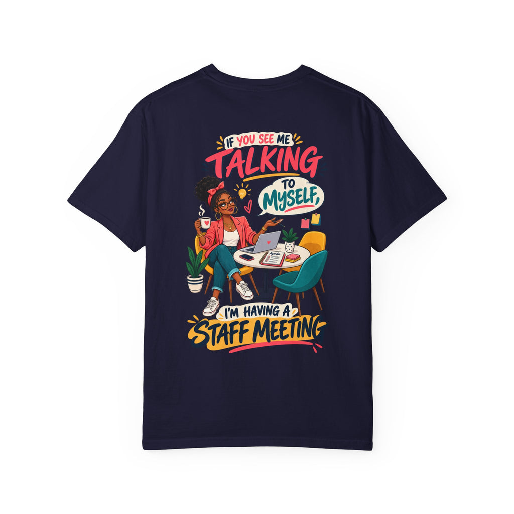 Funny Small Business Owner T-Shirt — “If You See Me Talking to Myself” Staff Meeting Graphic Tee