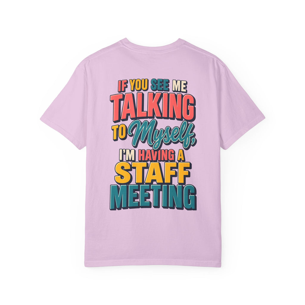 Funny Staff Meeting T-Shirt — “If You See Me Talking to Myself” Colorful Typography Graphic Tee