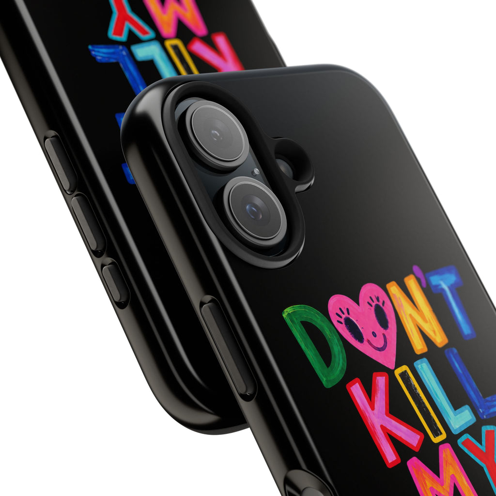Tough Phone Case — “Don’t Kill My Booked & Busy Vibe” Colorful Protective Cover