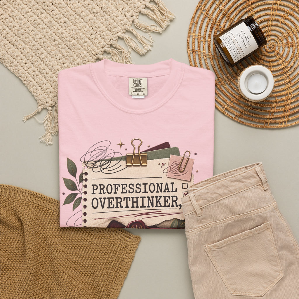 Professional Overthinker Part-Time CEO T-Shirt | Funny Small Business Owner Graphic Tee | Entrepreneur Gift | Garment-Dyed Shirt