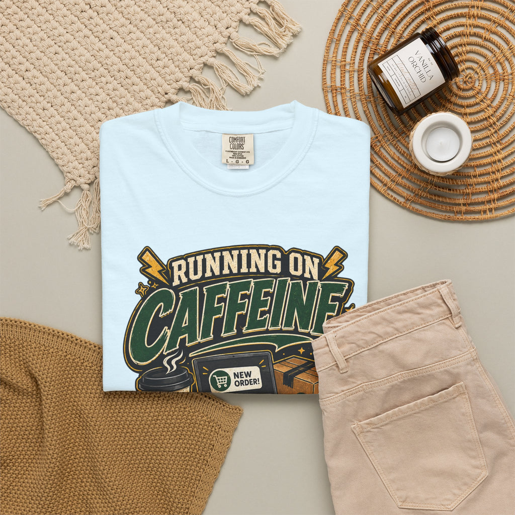 Funny Small Business Owner T-Shirt — “Running on Caffeine, Orders & Audacity” Graphic Tee